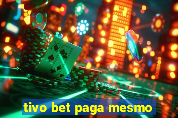 tivo bet paga mesmo